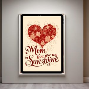 Regalo de moda para el Día de la Madre, regalo para mamá, regalo de cumpleaños para mamá, arte de pared imprimible, impresión de corazón floral, regalo sentimental para mamá, impresión de cita de mamá