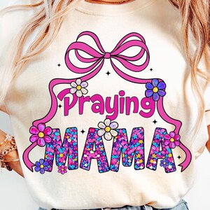 Praying mama png Boho floral mama png, Christian png, Mothers day png, Mama shirt png, Christianity mom gift, Coquette mama png, Faith png