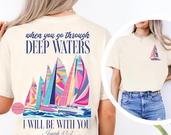 When You Go Through Deep Waters PNG, Isaiah 43:2 Shirt Design, Christian png, Bible Verse PNG, Faith Based Download, Sailboat Summer PNG