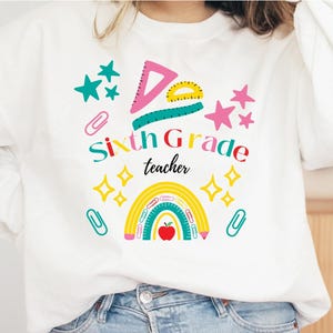 Sixth Grade Teacher Png, Teacher Png, Teacher Gift, Sixth Grade Teacher Shirt, Back to School Png, Elementary School Teacher Png