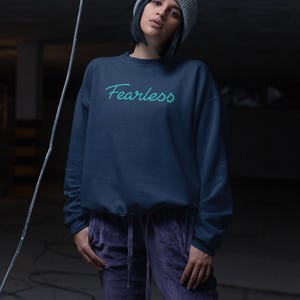 Fearless Unisex Sweatshirt, Men Women Crewneck Jumper, Courage Apparel, Bold Statement Top, Empowering Fashion, Inspirational Pullover, Cozy