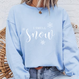 I Smell Snow Sweatshirt, I Smell Snow Gift, Winter Sweatshirt, I Smell Snow Shirt, Lorelai, Snow Christmas Sweater, Snow Flake Sweater, Rory
