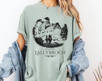 Take Me Home To Lallybroch Tshirt | Outlander Shirt | Comfort Colors | Inverness | Jamie Fraser | Claire Fraser | Scotland | Midhope Castle