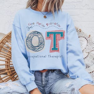 OT Occupational Therapist Sweatshirt, Fine Motor Promotor, OT Shirt, Gift For OT, Occupational Therapist Gift, Therapist Shirt, Therapy Gift