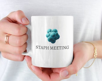 Staph Meeting Mug / Microbiology Science Lab Week Gift / Staphylococcus Mug / Lab Week Mug / Microbiology Mug / Lab Tech Gift