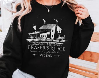 Fraser's Ridge Shirt, Jamie and Claire, Sassenach, James Fraser, Claire Fraser, Jamie Fraser, Outlander Sweatshirt, Frasers Ridge Sweatshirt