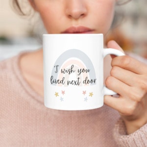 I Wish You Lived Next Door | Best Friend Mug | Sister Mug | Long Distance Friendship Mug | Rainbow mug | Best Friend Moving Gift