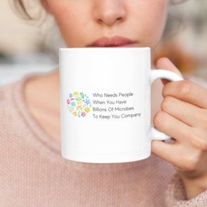 Who Needs People When You Have Billions Of Microbes Mug | Microbiology Science Lab Week Gift | Microbiologist Mug | Lab Week | Bacteria Mug