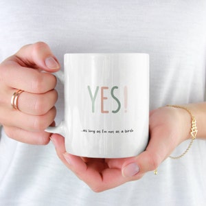 Yes As Long As I&#39;m Not at A Birth Mug | Funny Midwife Mug | Doula Mug | Midwife Gift | Doula Gift | Birth Team Gift |  OBGYN Gift