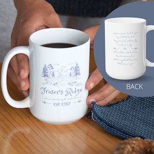 Fraser&#39;s Ridge Mug | Outlander Mug | Sing Me A Song | James Fraser | Jamie Fraser | Claire Fraser | Of A Lass That Is Gone | Outlander Song