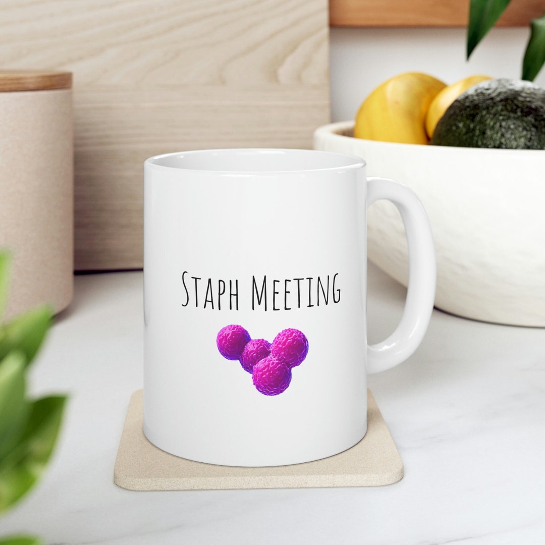 Staph Meeting Mug | Microbiology Science Lab Week Gift | Staphylococcus ...