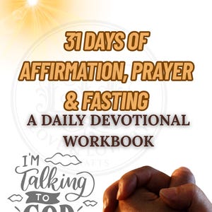 Puede incluir: Un libro de ejercicios devocionales titulado 31 Days of Affirmation, Prayer & Fasting. La portada presenta el texto I'm Talking To God, un gráfico de sol en la esquina superior y manos entrelazadas en la esquina inferior derecha sobre fondo blanco.