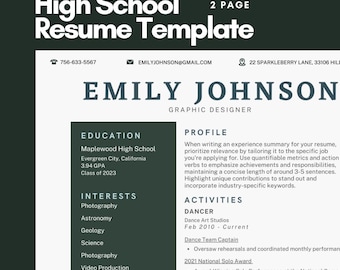 May include: A two-page high school resume template with a dark green and white color scheme. The template includes sections for education, interests, profile, and activities. The resume features the name "Emily Johnson" and contact information.