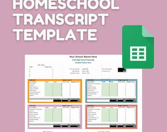 May include: A homeschool transcript template with the words "HOMESCHOOL TRANSCRIPT TEMPLATE" in large white letters. The template includes sections for grades, credits, and weighted points. A green Google Sheets icon is in the upper right corner.