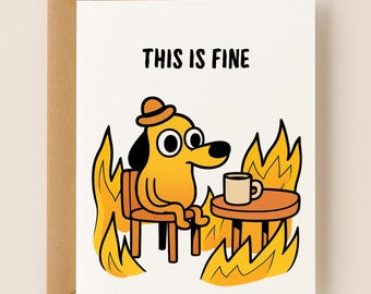 This Is Fine Dog Meme Greeting Card | Customizable Text, Funny Burnout Card