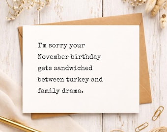 Thanksgiving Birthday Card, Turkey and Family Drama Humor, November Birthday