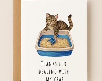 Funny Cat Thank You Card, Thanks For Dealing With My Crap, Cat Lover Appreciation Gift