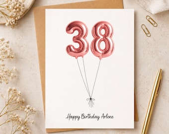 38th Birthday Card with Personalized Message, Gold Rose Silver Balloons