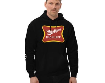 Michigan High Life Hoodie | Michigan Beer Parody Sweatshirt | Funny Michigan Hoodie | Midwestern Apparel | Cozy Fall Hoodie