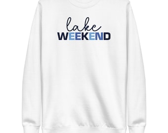 Lake Weekend Sweatshirt: Unisex Fleece Crewneck, Cabin Apparel