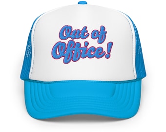 Out of Office Foam Trucker Hat