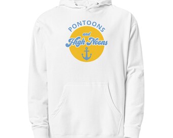 Pontoons & High Noons Hoodie | Lake Life Hoodie | Pontoon Boat Sweatshirt | Boating Gift | Lake Lover Apparel