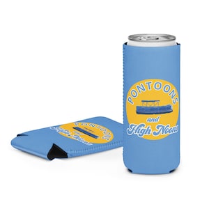 May include: A blue and yellow can cooler with the text "Pontoons and High Noons". The cooler features a cartoon image of a pontoon boat.