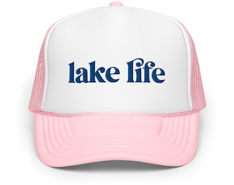 Lake Life Foam Trucker Hat