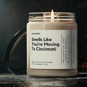 Smells Like You&#39;re Moving To Cincinnati Ohio Soy Wax Candle, Moving To Cincinnati Ohio Gift, Cincinnati Ohio Candle, Eco Friendly 9oz Candle