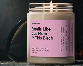 Smells Like Cat Mom In This Bitch Soy Wax Candle, Gift For Cat Mom, Cat Owner, Cat Adoption, Cat Mom Decoration, Eco Friendly 9oz. Candle