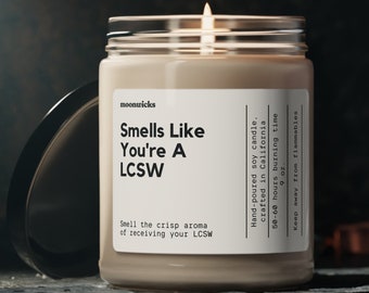 Smells Like You're A LCSW Soy Wax Candle, Social Worker Gift, Gift For Social Worker, Licensed Social Worker Gift, Eco Friendly 9oz. Candle