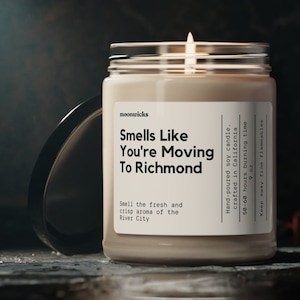 Smells Like You&#39;re Moving To Richmond Virginia Soy Wax Candle, Richmond Moving Gift, Richmond Virginia Decoration, Eco Friendly 9oz. Candle