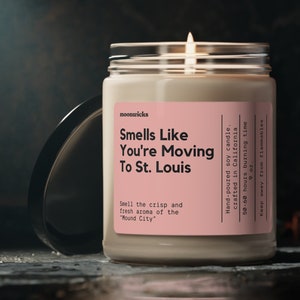 Smells Like You&#39;re Moving To St. Louis Missouri Soy Wax Candle, Moving To St. Louis Gift Candle, Missouri Candle, Eco Friendly 9oz. Candle