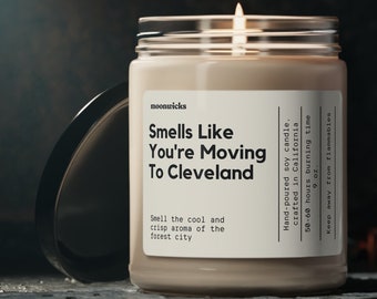 Smells Like You're Moving To Cleveland Ohio Soy Wax Candle, Moving To Cleveland Gift, Ohio Candle Gift, Eco Friendly 9oz. Candle Gift