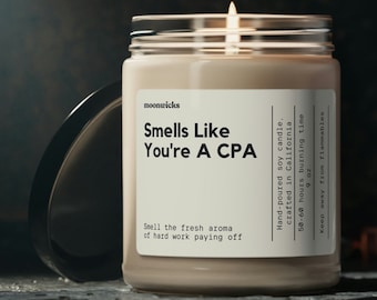 Smells Like You're A CPA Soy Wax Candle, CPA Exam Gift, Certified Public Accountant Candle Gift, Gift For CPA Exam, Eco Friendly 9oz. Candle