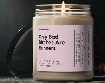 Only Bad Bitches Are Runners Soy Wax Candle, Gift For Runner, Runner Girl Gift, Marathon Candle, Running Girlfriend, Eco Friendly 9oz Candle
