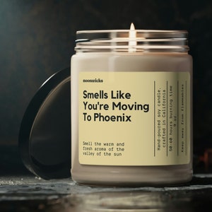 Smells Like You&#39;re Moving To Phoenix Arizona Soy Wax Candle, Moving To Phoenix Gift, Phoenix Moving Gift, Eco Friendly 9oz. Arizona Candle