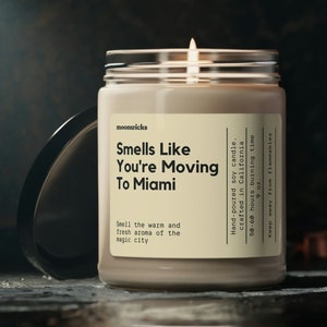 Smells Like You&#39;re Moving To Miami Soy Wax Candle, Moving To Miami Gift, Miami Housewarming Gift, Miami Mover, Eco Friendly 9oz. Candle Gift