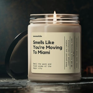 Smells Like You're Moving To Miami Soy Wax Candle, Moving To Miami Gift, Miami Housewarming Gift, Miami Mover, Eco Friendly 9oz. Candle Gift