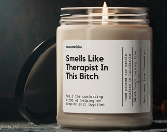 Smells Like Therapist In This Bitch Soy Wax Candle, Gift For Therapist, Therapy Gift, Funny Therapist Gift Candle, Eco Friendly 9oz. Candle