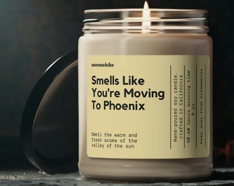 Smells Like You're Moving To Phoenix Arizona Soy Wax Candle, Moving To Phoenix Gift, Phoenix Moving Gift, Eco Friendly 9oz. Arizona Candle