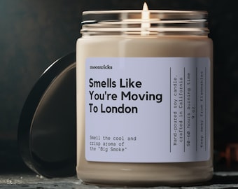 Smells Like You're Moving To London England Soy Wax Candle, Moving To London Gift, London Moving Gift, Eco Friendly 9oz. London Candle