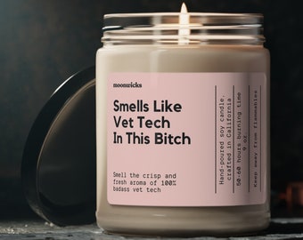 Smells Like Vet Tech In This Bitch Soy Wax Candle, Gift For Veterinary Technician, Licensed Vet Technician Gift, Eco Friendly 9oz. Candle