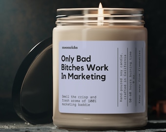 Only Bad Bitches Work In Marketing Soy Wax Candle, Gift For Marketing Worker, Marketing Job Candle Gift, Marketing Gift, 9oz. Candle Gift