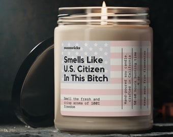 Smells Like US Citizen In This Bitch Soy Wax Candle, American Citizenship Gift, New US Citizen, USA Citizenship, Eco Friendly 9oz. Candle
