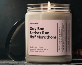 Only Bad Bitches Run Half Marathons Soy Wax Candle, Half Marathon Gift, Marathon Runner, Marathon Congratulations, Eco Friendly 9oz. Candle