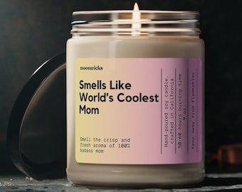 Smells Like World's Coolest Mom Soy Wax Candle, Funny Mom Gift, Gift For Mom, Mother's Day Present, Mom Candle, Eco Friendly 9oz. Candle