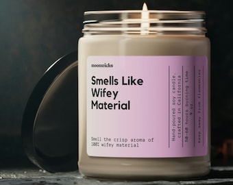 Smells Like Wifey Material Soy Wax Candle, Soon To Be Married Gift, Women's Engagement Gift, Wife Material Candle, Eco Friendly 9oz. Candle