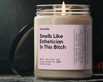 Smells Like Esthetician In This Bitch Soy Wax Candle, Gift For Esthetician, Esthetician Candle Decoration, Eco Friendly 9oz. Candle Gift