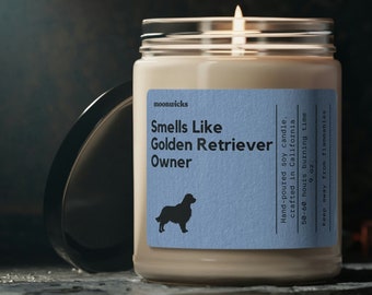 Smells Like Golden Retriever Owner Soy Wax Candle, Golden Retriever House or Apartment Decoration, Golden Retriever Owner Gift, 9oz. Candle